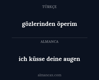 gözlerinden öperim - ich küsse deine augen