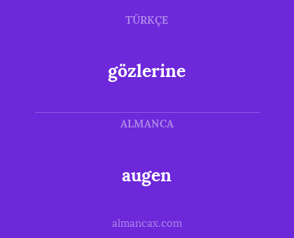 gözlerine - augen