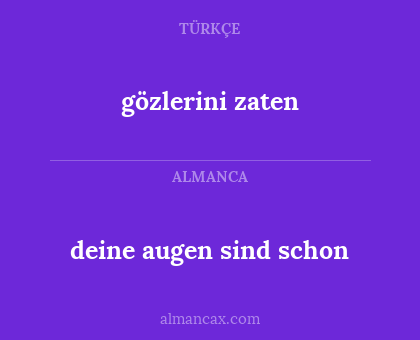 deine augen sind schon - gözlerini zaten