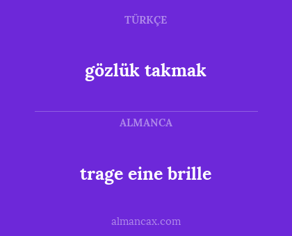 gözlük takmak - trage eine brille