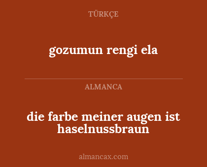 gozumun rengi ela - die farbe meiner augen ist haselnussbraun