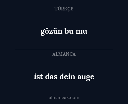 gözün bu mu - ist das dein auge