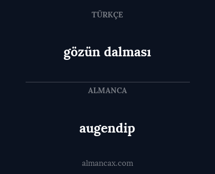 augendip - gözün dalması