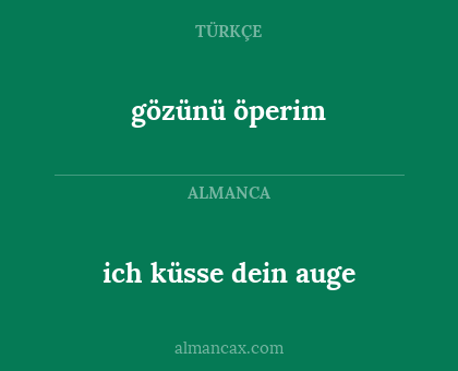 gözünü öperim - ich küsse dein auge