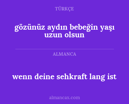 wenn deine sehkraft lang ist - gözünüz aydın bebeğin yaşı uzun olsun