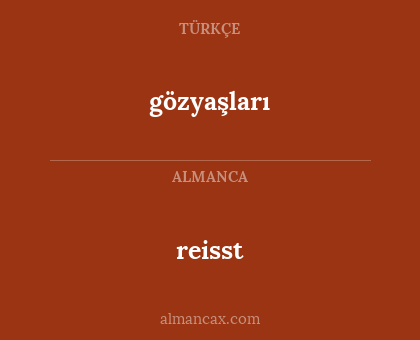 reisst - gözyaşları