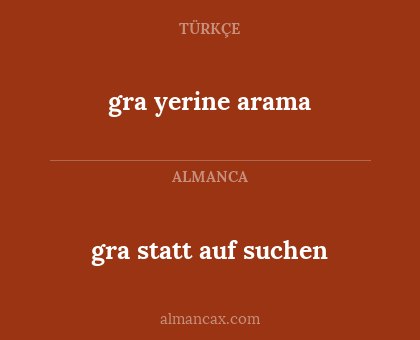 gra yerine arama - gra statt auf suchen
