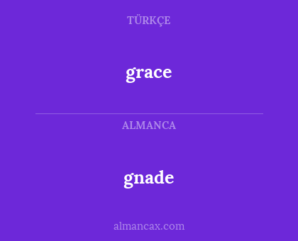 gnade - grace