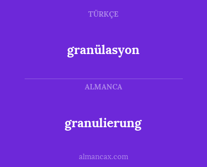 granülasyon - granulierung