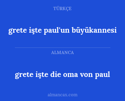 grete işte die oma von paul - grete işte paul'un büyükannesi