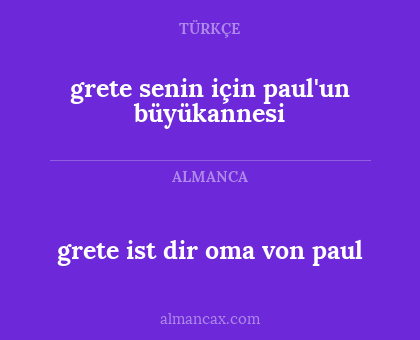 grete senin için paul'un büyükannesi - grete ist dir oma von paul