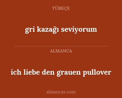 ich liebe den grauen pullover - gri kazağı seviyorum