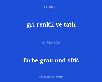 gri renkli ve tatlı - farbe grau und süß