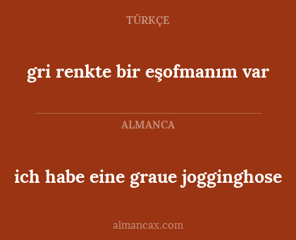 ich habe eine graue jogginghose - gri renkte bir eşofmanım var