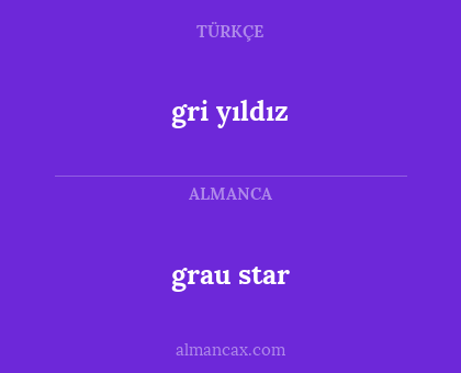gri yıldız - grau star