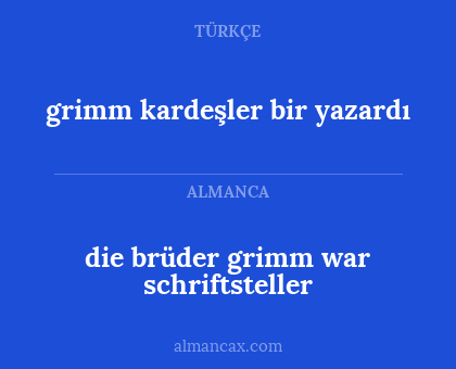 die brüder grimm war schriftsteller - grimm kardeşler bir yazardı