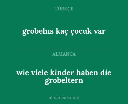 grobelns kaç çocuk var - wie viele kinder haben die grobeltern