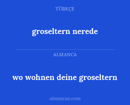groseltern nerede - wo wohnen deine groseltern