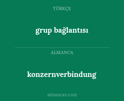konzernverbindung - grup bağlantısı