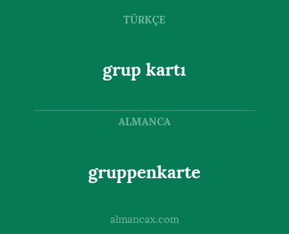 grup kartı - gruppenkarte