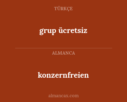 konzernfreien - grup ücretsiz