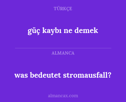 was bedeutet stromausfall? - güç kaybı ne demek