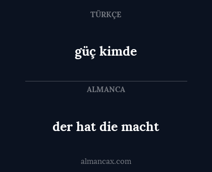 güç kimde - der hat die macht