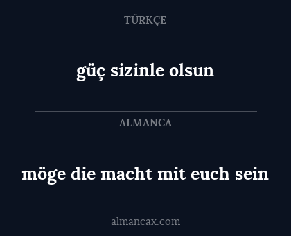 güç sizinle olsun - möge die macht mit euch sein