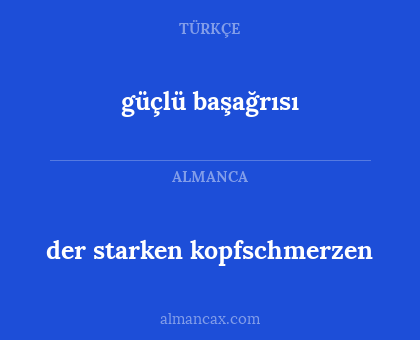 der starken kopfschmerzen - güçlü başağrısı