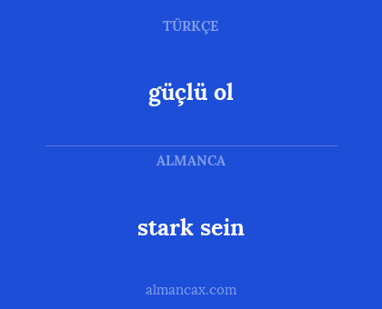güçlü ol - stark sein