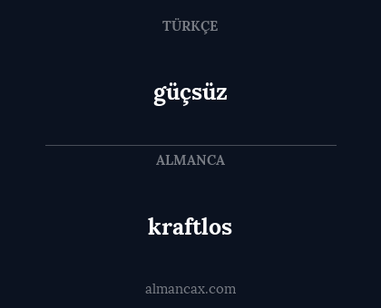 kraftlos - güçsüz