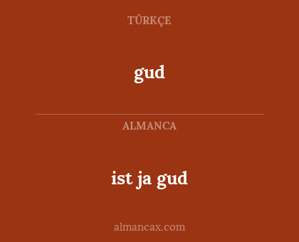 ist ja gud - gud
