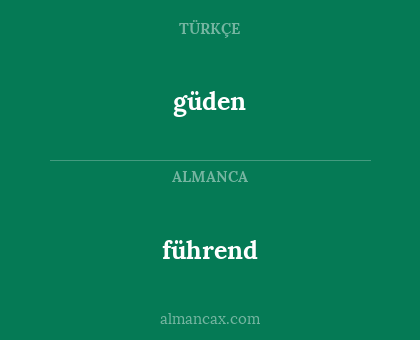 führend - güden