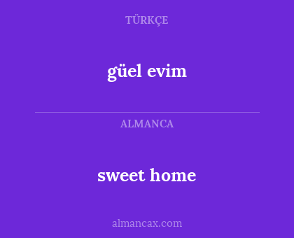 sweet home - güel evim