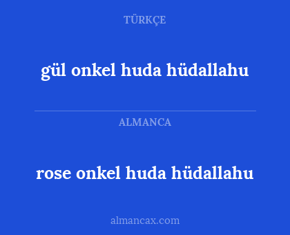 gül onkel huda hüdallahu - rose onkel huda hüdallahu