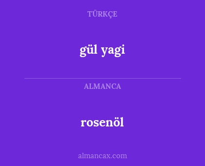 gül yagi - rosenöl