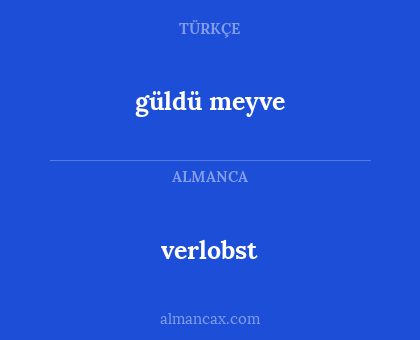 güldü meyve - verlobst