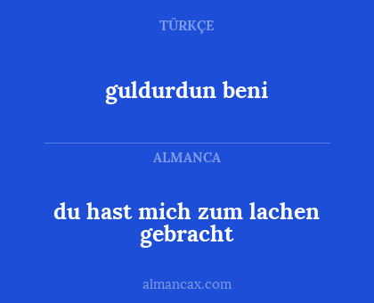 guldurdun beni - du hast mich zum lachen gebracht