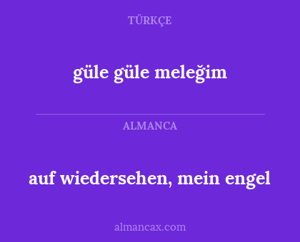 güle güle meleğim - auf wiedersehen, mein engel