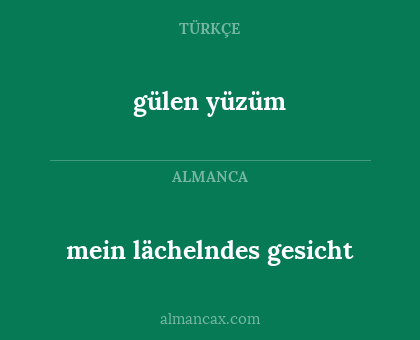 gülen yüzüm - mein lächelndes gesicht