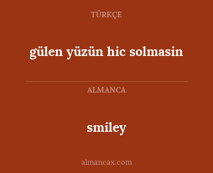 smiley - gülen yüzün hic solmasin