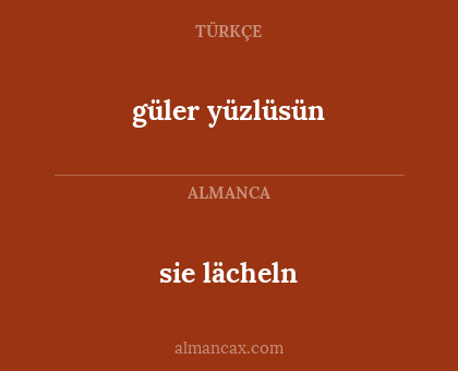 sie lächeln - güler yüzlüsün