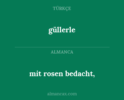 güllerle - mit rosen bedacht,