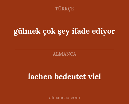 lachen bedeutet viel - gülmek çok şey ifade ediyor