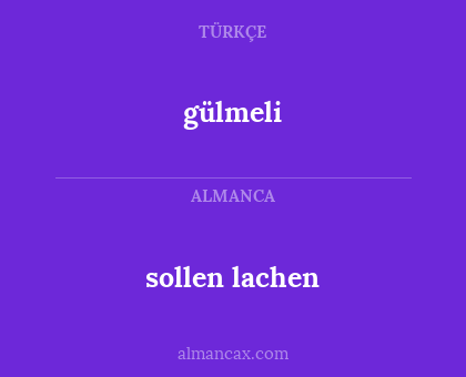 gülmeli - sollen lachen