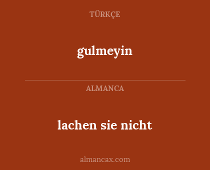 lachen sie nicht - gulmeyin