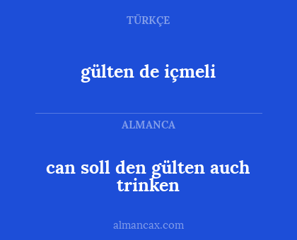 gülten de içmeli - can soll den gülten auch trinken
