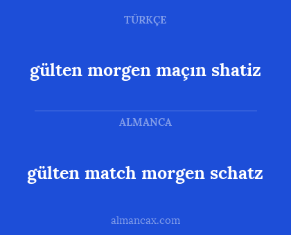 gülten match morgen schatz - gülten morgen maçın shatiz