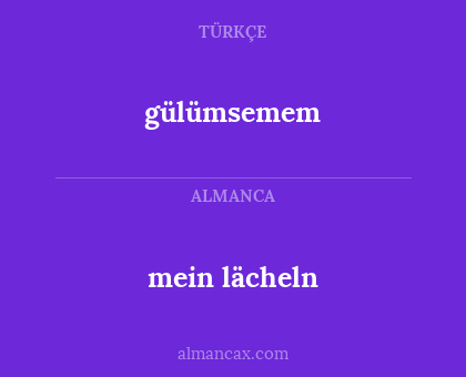 gülümsemem - mein lächeln
