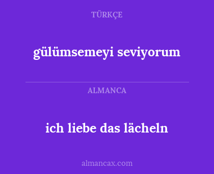 ich liebe das lächeln - gülümsemeyi seviyorum